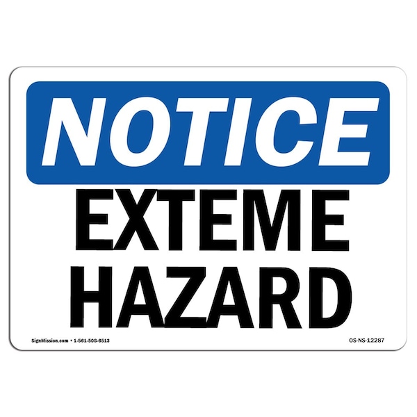 Safety Sign, OSHA Notice, 3.5" Height, 5" Width, Extreme Hazard Sign, Landscape, 10PK